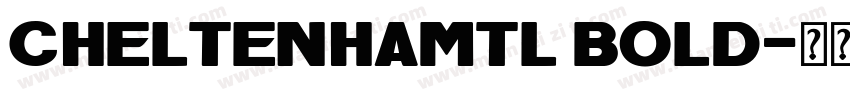 CheltenhamTL Bold字体转换